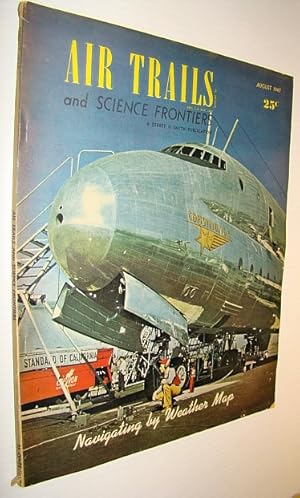 Seller image for Air Trails and Science Frontiers Magazine, August 1947 - Navigating the Weather Map for sale by RareNonFiction, IOBA