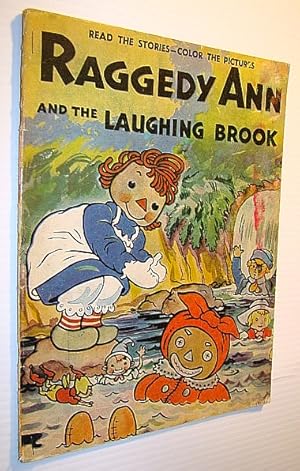 Raggedy Ann and the Laughing Brook and Raggedy Ann Helps Grandpa Hoppergrass - An Old Faithful Pr...