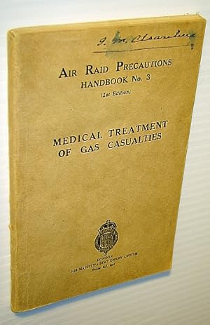 Air Raid Precautions Handbook No. 3 (Number Three) - Medical Treatment of (Poison) Gas Casualties