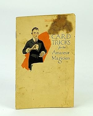 Seller image for Card Tricks for the Amateur Magician / What the Amateur Magician Can Do with a Regular Deck of Cards for sale by RareNonFiction, IOBA