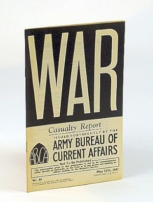 Seller image for WAR: Casualty Report - Survey Compiled with the Help of the R.A.M.C. No. 44. May 15th, 1943 for sale by RareNonFiction, IOBA