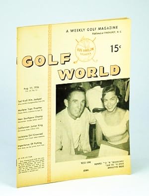 Seller image for Golf World - A Weekly Golf Magazine, August (Aug.) 17, 1956, Vol. 10, No. 11 - Cover Photo of Dow Finsterwald and His Wife Linda for sale by RareNonFiction, IOBA