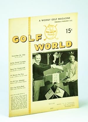 Seller image for Golf World - A Weekly Golf Magazine, 30 November (Nov.), 1956, Vol. 10, No. 26 - Cover Photo of John Z. Horter and John F. Pottle for sale by RareNonFiction, IOBA