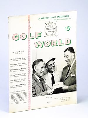 Seller image for Golf World - A Weekly Golf Magazine, 18 January (Jan.), 1957, Vol. 10, No. 33 - Cover Photo of Tot Heffelfinger, Bernie Swanson and Bill Carlson for sale by RareNonFiction, IOBA