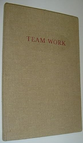 Team Work: The Story of John Laing and Son Limited, Building and Civil Engineering Contractors, L...