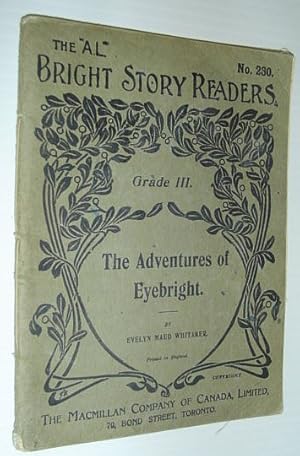 Seller image for The "A.L." Bright Story Readers, No. 230 - Grade III (Three) - The Adventures of Eyebright for sale by RareNonFiction, IOBA