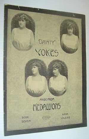 Seller image for Dainty Yokes Made From Medallions - Book Seven (7) *FIRST EDITION* for sale by RareNonFiction, IOBA