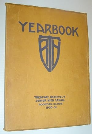 Bild des Verkufers fr 1930-1931 Yearbook of Theodore Roosevelt Junior High School, Rockford, Illinois zum Verkauf von RareNonFiction, IOBA