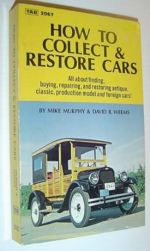Seller image for How to Collect & Restore Cars for sale by RareNonFiction, IOBA