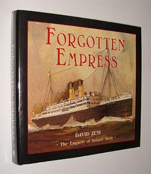 Seller image for Forgotten Empress: The Empress of Ireland Story for sale by RareNonFiction, IOBA
