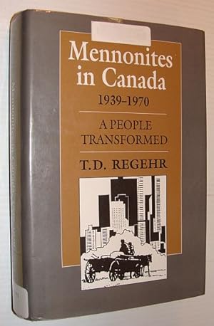 Imagen del vendedor de Mennonites in Canada, 1939-1970: A People Transformed - Volume 3 of Mennonites in Canada a la venta por RareNonFiction, IOBA