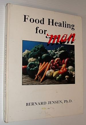 Seller image for Food Healing for Man: Volume I (One), "Man" Series for sale by RareNonFiction, IOBA