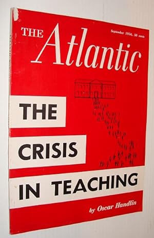 The Atlantic Magazine, September 1956 *THE CRISIS IN TEACHING*