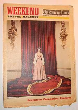 Bild des Verkufers fr Weekend Picture Magazine - The Sunday Times, Victoria, British Columbia, May 30, 1953 - Queen Elizabeth Coronation Issue zum Verkauf von RareNonFiction, IOBA