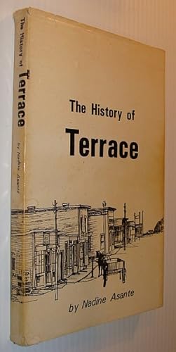 Seller image for The History of Terrace (British Columbia) for sale by RareNonFiction, IOBA
