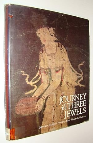 Seller image for Journey of the Three Jewels: Japanese Buddhist Paintings from Western Collections for sale by RareNonFiction, IOBA