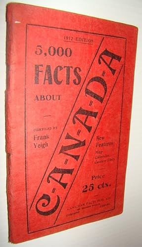 Imagen del vendedor de 5,000 (Five Thousand) Facts About Canada - 1912 Edition a la venta por RareNonFiction, IOBA