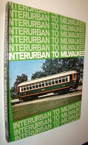 Bild des Verkufers fr Interurban to Milwaukee - Central Electric Railfans' Association Bulletin 106 (CERA B-106) zum Verkauf von RareNonFiction, IOBA