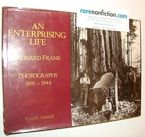 Bild des Verkufers fr An Enterprising Life - Frank Leonard: (British Columbia) Photographs 1895-1944 zum Verkauf von RareNonFiction, IOBA