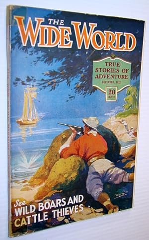 Image du vendeur pour The Wide World - True Stories of Adventure, December 1922, No. 296, Vol. 50 mis en vente par RareNonFiction, IOBA