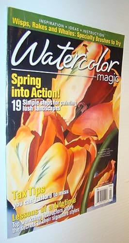 Imagen del vendedor de Watercolor Magic Magazine, April 2007 - 19 Simple Steps for Painting Lush Landscapes a la venta por RareNonFiction, IOBA