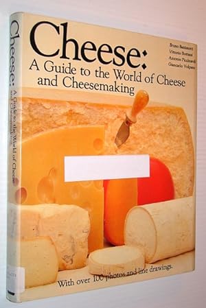 Cheese: A Guide to the World of Cheese and Cheesemaking