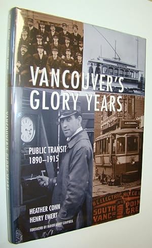 Bild des Verkufers fr Vancouver's Glory Years: Public Transit 1890 - 1915 zum Verkauf von RareNonFiction, IOBA