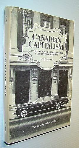 Imagen del vendedor de Canadian Capitalism: A Study of Power in the Canadian Business Establishment a la venta por RareNonFiction, IOBA