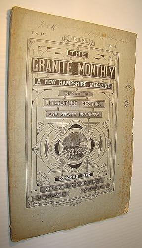 Image du vendeur pour The Granite Monthly - A New Hampshire Magazine of Literature, History, and State Progress, March 1881, Vol. IV, No. 6 - Hon. Frank Jones mis en vente par RareNonFiction, IOBA