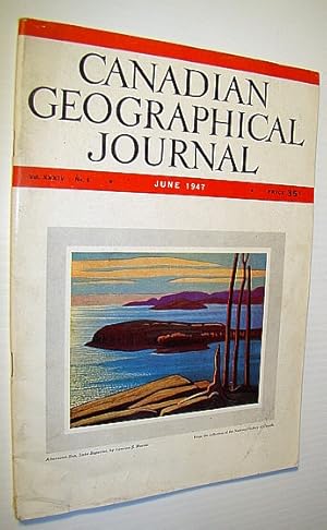 Seller image for Canadian Geographical Journal, June, 1947 - ICAO - The International Civil Aviation Organization for sale by RareNonFiction, IOBA