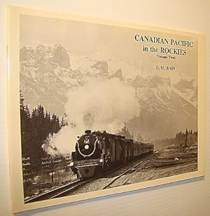 Immagine del venditore per Canadian Pacific in the Rockies - Volume Two (2) venduto da RareNonFiction, IOBA