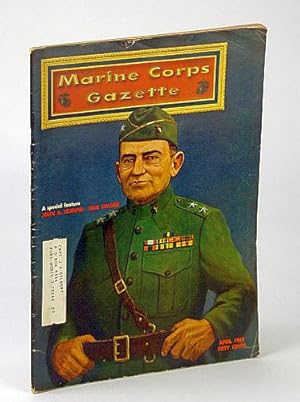 Image du vendeur pour Marine Corps Gazette - Professional Magazine for United States Marines, April (Apr.) 1962, Number 4, Volume 46 - Special John A. Lejeune Tribute Issue mis en vente par RareNonFiction, IOBA