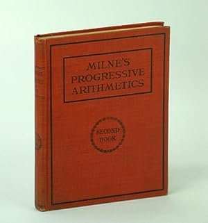 Progressive Arithmetic - Second (2nd) Book / Milne's Progressive Arithmetics