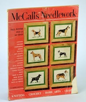 Seller image for McCall's Needlework Magazine - Knitting, Crochet, Home Arts, Crafts: Fall / Winter 1952 - 1953 for sale by RareNonFiction, IOBA