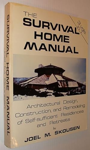 The Survival Home Manual: Three Volumes in One