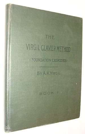 The Virgil Clavier Method (Foundation Exercises) Book I (One)