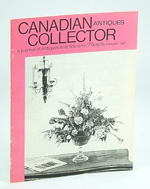 Bild des Verkufers fr Canadian Antiques Collector Magazine, February (Feb.) 1967, Vol. 2, No. 2 - Clockmaker Martin Cheney zum Verkauf von RareNonFiction, IOBA