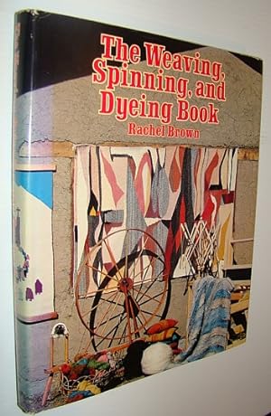 Seller image for The Weaving, Spinning, and Dyeing Book for sale by RareNonFiction, IOBA