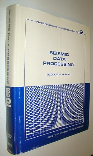 Seismic Data Processing - Investigations in Geophysics No. 2 (Two)