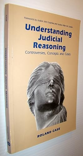 Seller image for Understanding Judicial Reasoning : Controversies, Concepts and Cases for sale by RareNonFiction, IOBA