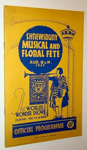 57th Shrewsbury Musical & Floral Fete - The World's Wonder Show, 18 and 19 August, 1937 - Officia...