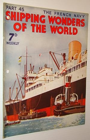 Seller image for Shipping Wonders of the World (Magazine) - The French Navy - Part 45 (Forty-Five) for sale by RareNonFiction, IOBA
