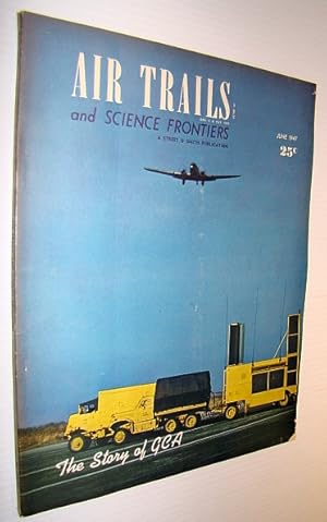 Seller image for Air Trails and Science Frontiers Magazine, June 1947 - The Story of GCA (Ground Controlled Approach) for sale by RareNonFiction, IOBA