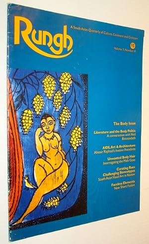 Bild des Verkufers fr Rungh Magazine, A South Asian Quarterly of Culture, Comment and Criticism, Volume 1, Number 4 - The Body Issue zum Verkauf von RareNonFiction, IOBA