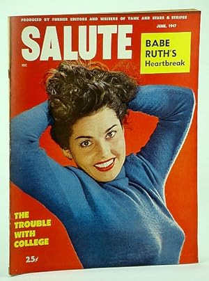 Bild des Verkufers fr Salute Magazine, June 1947, Vol. 2, No. 6 - The Heartbreak of Babe Ruth zum Verkauf von RareNonFiction, IOBA