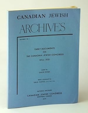 Bild des Verkufers fr Canadian Jewish Archives, New Series No. 1 (One): Early Documents on the Canadian Jewish Congress 1914-1921 zum Verkauf von RareNonFiction, IOBA