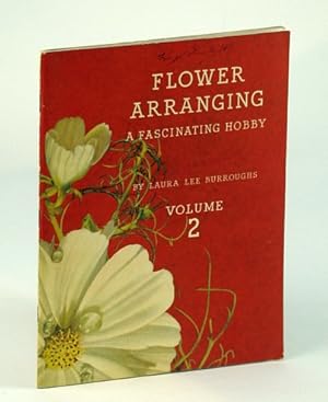 Seller image for Flower Arranging - A Fascinating Hobby (Vintage Coke / Coca-Cola Publication) - Volume 2 (II / Two) for sale by RareNonFiction, IOBA