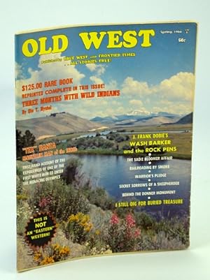 Old West Magazine - Spring 1966, Vol. 2, No. 3, Whole No. 7 - Three Months With the Wild Indians