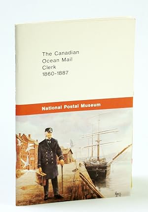 The Canadian Ocean Mail Clerk, 1860-1887