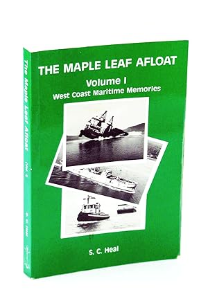 Bild des Verkufers fr The Maple Leaf Afloat, Volume I, West Coast Maritime Memories zum Verkauf von RareNonFiction, IOBA